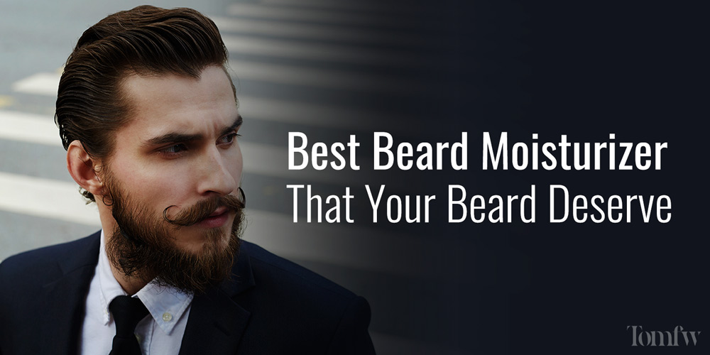 best beard moisturizer