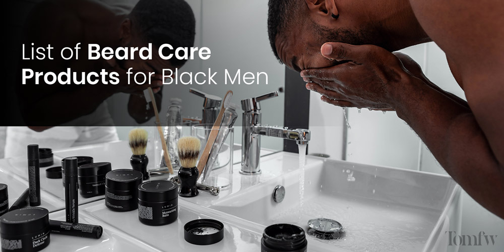 beard care products for black men