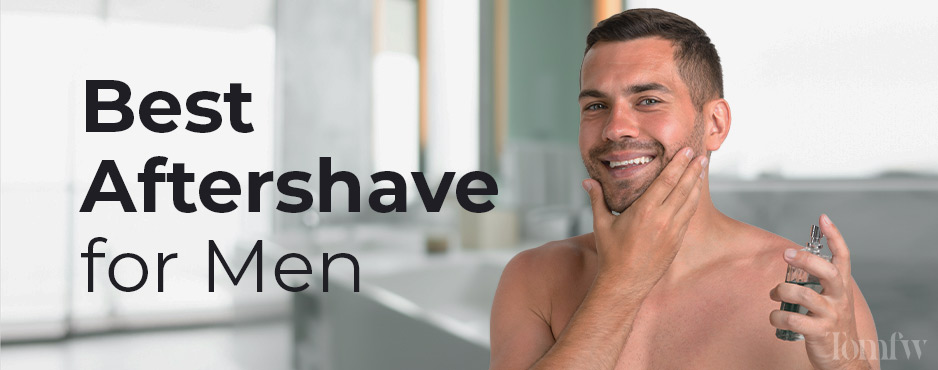 best aftershave for men