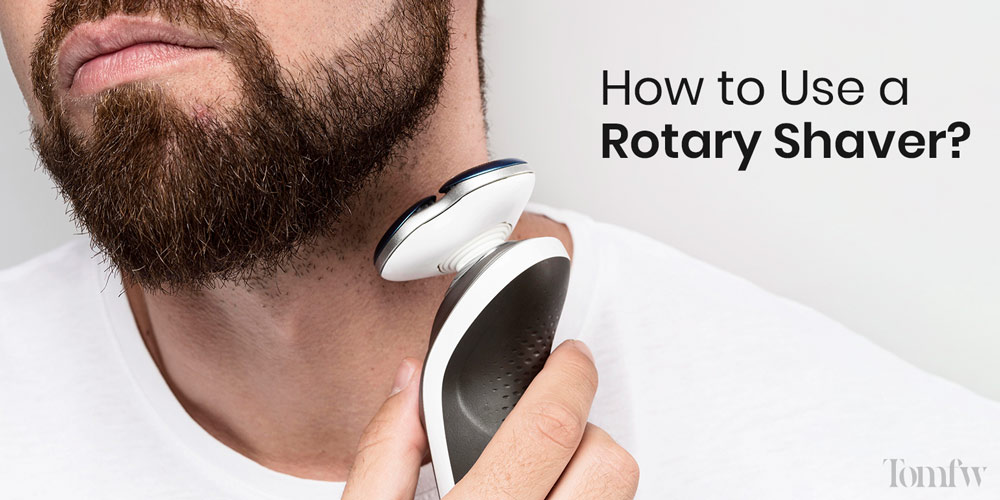 how to use a rotary shaver