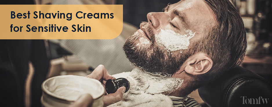 best shaving cream for sensitive skin
