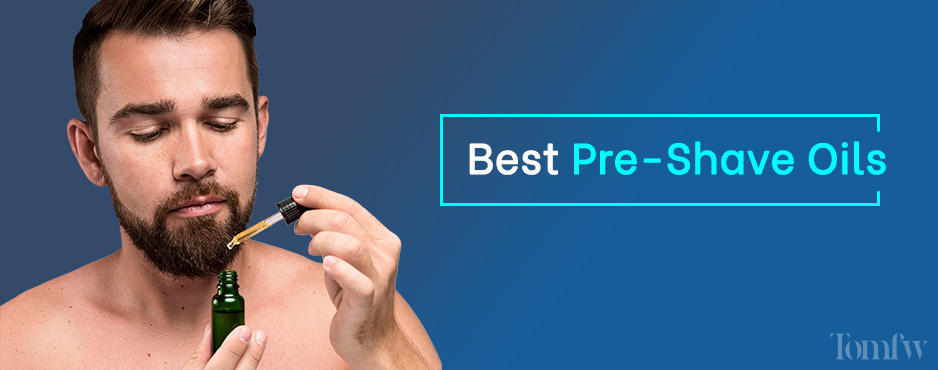 best pre shave oil