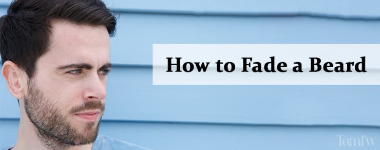 how to fade a beard