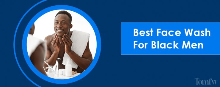 best face wash for black men