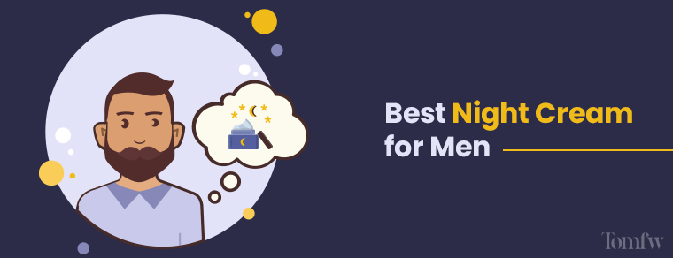 best night cream for men