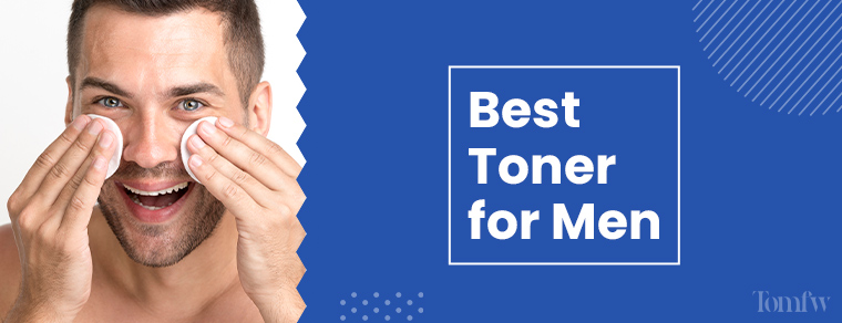 best toner for men