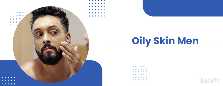oily skin men