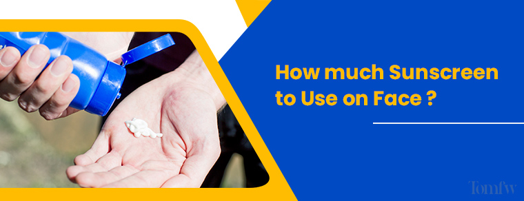 How Much Sunscreen to Use on Face